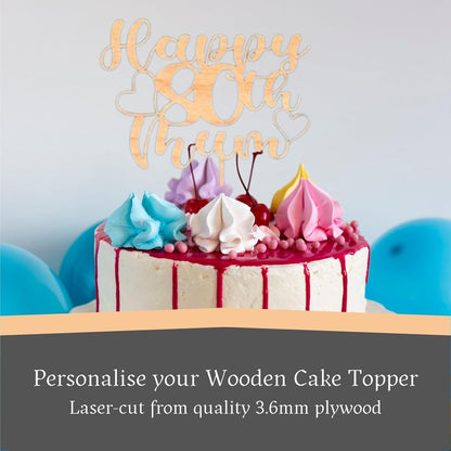 Custom Wooden Cake Topper - Happy Birthday Mum Personalised with any Name and age by DISPLAY AND WONDER