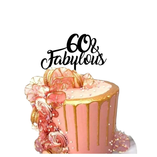 60 & Fabulous Acrylic Cake Topper Personalised Any Age Acrylic Cake Topper