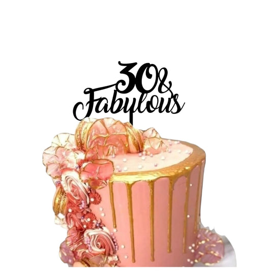 30 & Fabulous Acrylic Cake Topper Personalised Any Age Acrylic Cake Topper
