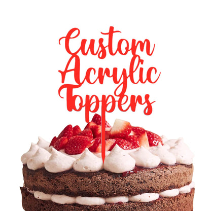 Acrylic Custom Cake Topper | Personalised Cake Toppers | Happy Birthday | Wedding Decoration Table Centre Piece Party Decoration | Strong 3mm Acrylic | Custom Cake Acrylic Topper by Display and Wonder