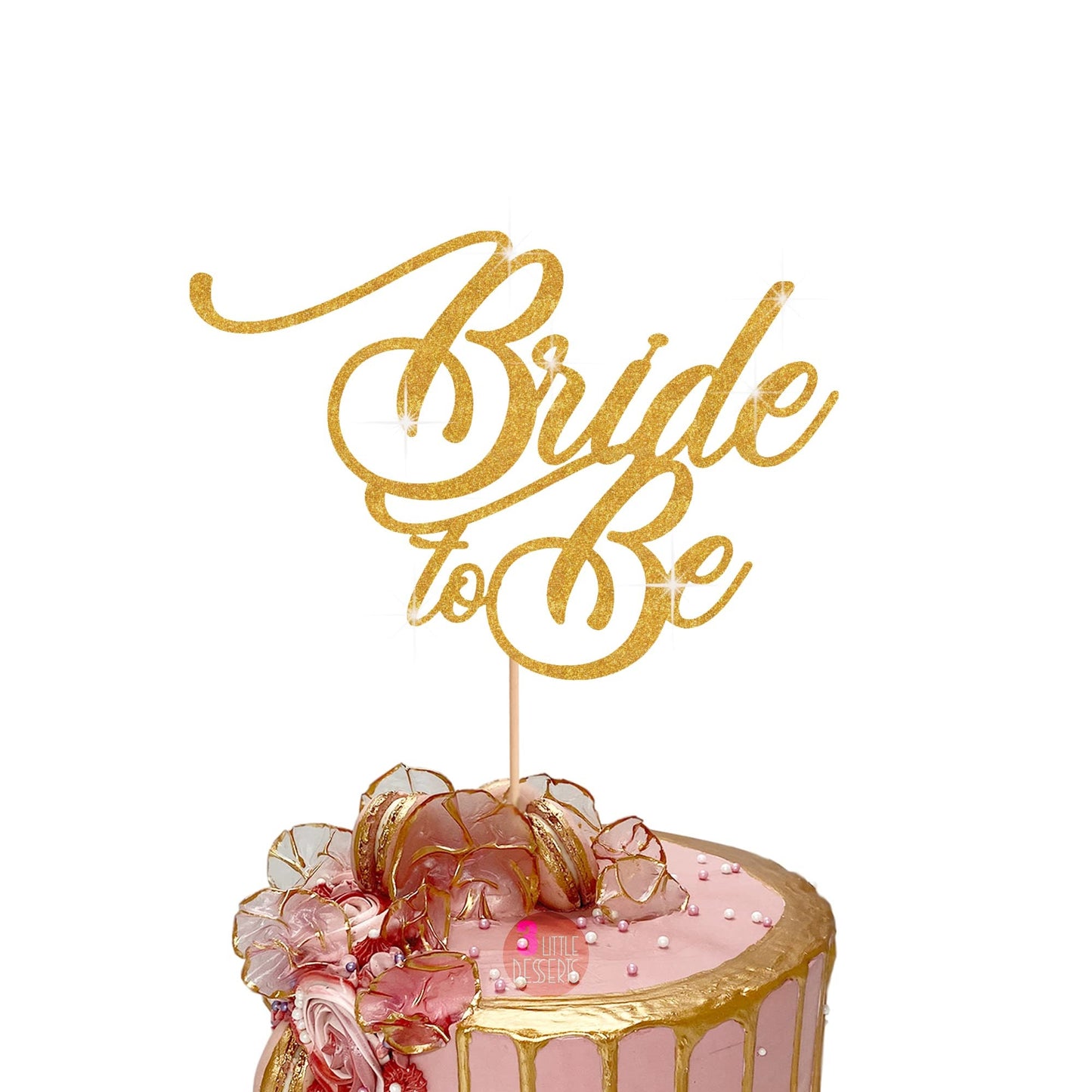Bride To Be Cake Topper - Wedding Bridal Shower - Hen Party Bachelorette Parties Decoration - Cake Toppers by 3 LITTLE DESSERTS